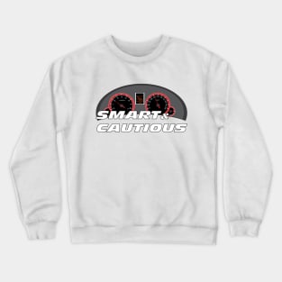 Smart & Cautious Crewneck Sweatshirt